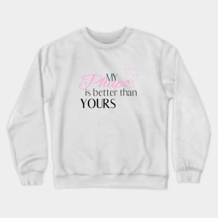 My Phupo is Better Than Yours - Desi Quotes Crewneck Sweatshirt